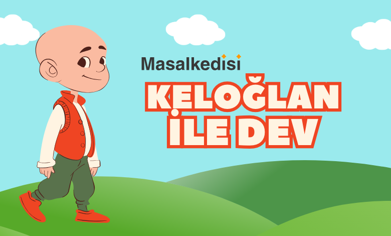 Keloğlan ile Dev 6 keloğlan masalları